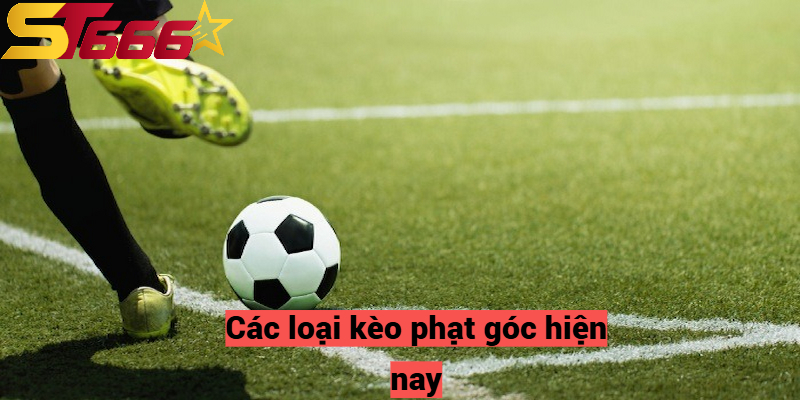 Các loại kèo phạt góc hiện nay