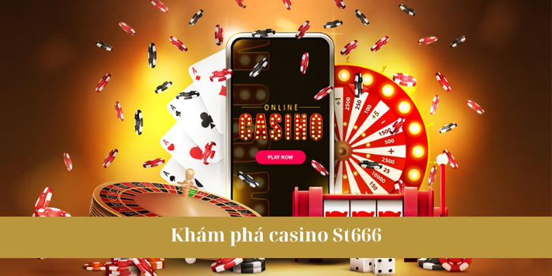 Giới thiệu casino St666