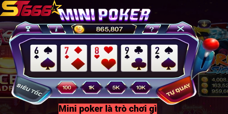 Mini poker là trò chơi gì?