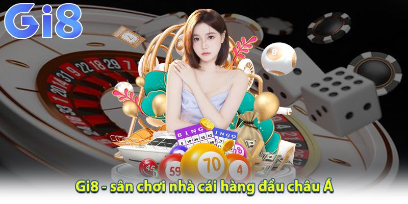 Tổng quan vài điều thông tin cơ bản của sân chơi cá cược GI8