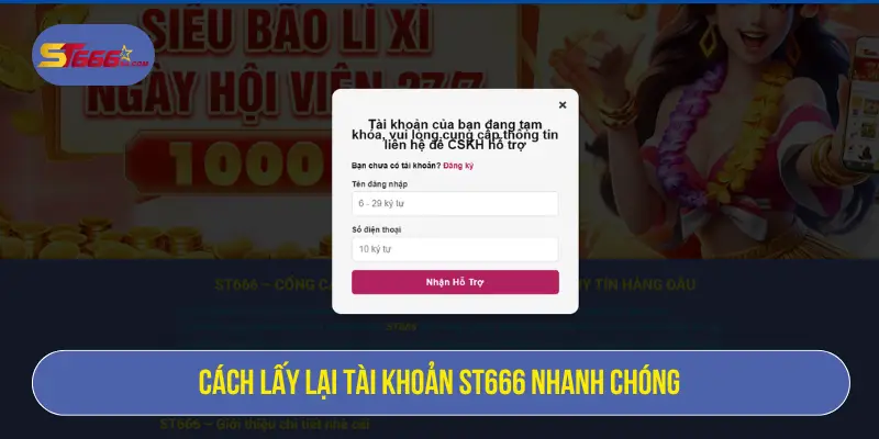 Quên Tài Khoản ST666 Và Hướng Dẫn Khôi Phục An Toàn 2 Cách lấy lại tài khoản ST666 nhanh chóng
